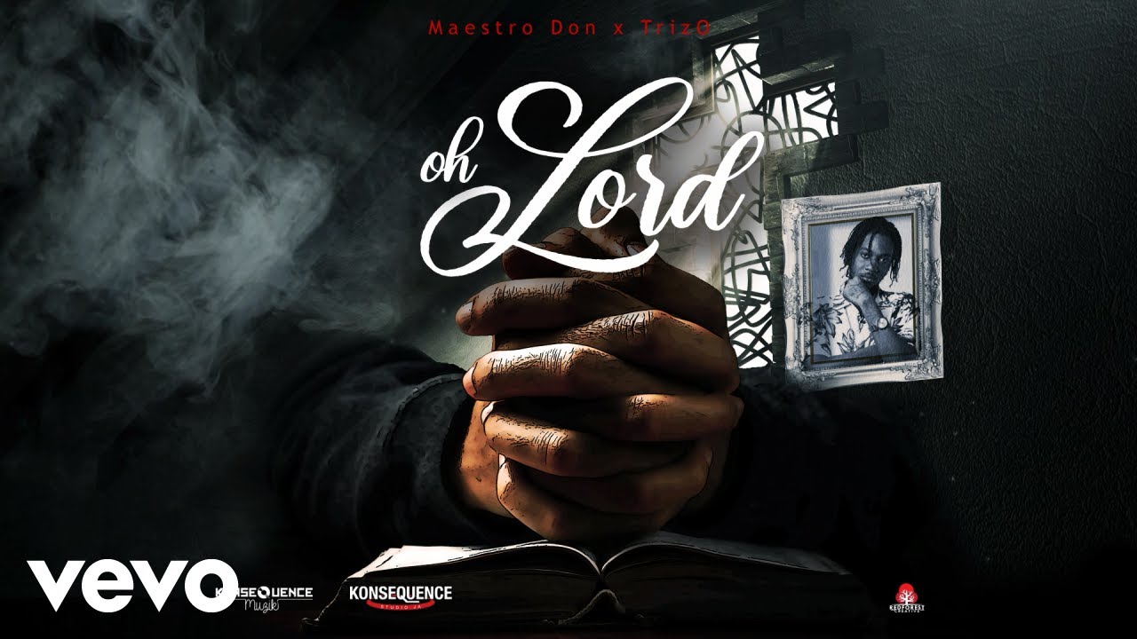 Maestro Don x TrizO - Oh Lord [Official Lyric Video]
