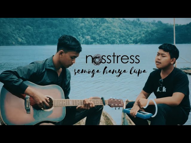 Nosstress~semoga hanya lupa (cover) class=