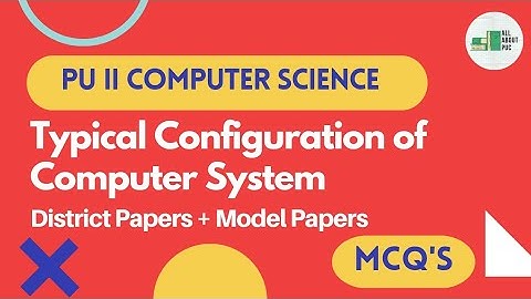 2nd PUC | Computer Science | MCQs - Typical Configuration of Computer System | 2023 | CEBA | PCMC