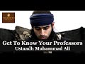Ustaadh muhammad ali  get to know your professor  episode 1 