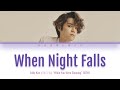 Eddy Kim 에디킴 When Night Falls 긴 밤이 오면 Color Coded Lyrics Video 가사 HAN ROM ENG