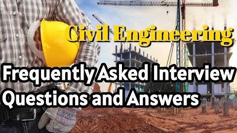 Frequently Asked Civil Engineering Interview Question-Answers | Part 3 | Graduate, Diploma