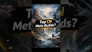 Top CN Meta Builds? | Where Winds Meet