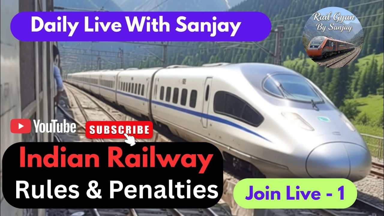 Join Live -1, Indian Railways Rules & Penalities  With Sanjay Sir