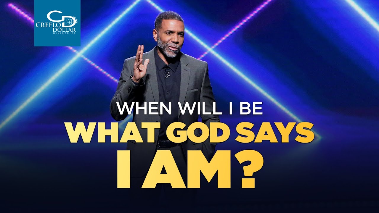 When Will I Be What God Says I Am? - Episode 2