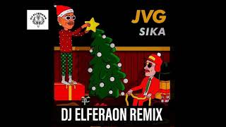 JVG - Sika - Dj Elferaon Club Edit