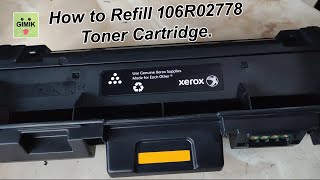 beneficial Case declare How to Refill toner cartridge for Xerox WorkCentre 3215/3225/Xerox Phaser  3052/3260/ - 106R02778 - YouTube