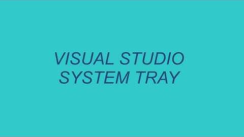 Programming - System Tray - Visual studio - C#