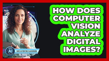 How Does Computer Vision Analyze Digital Images?