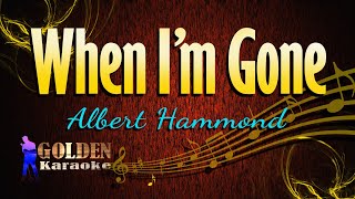 When I'm Gone  Albert Hammond ( KARAOKE VERSION )