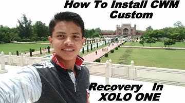 HOW TO INSTALL CWM CUSTOM RECOVERY IN XOLO ONE