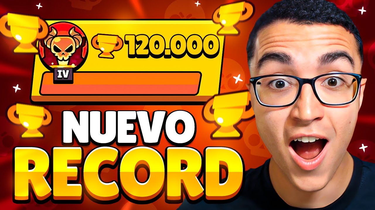 LLEGO a las 120.000 COPAS en BRAWL STARS (NUEVO RECORD)😈
