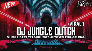 Download lagu DJ JUNGLE DUTCH FULL BASS TERBARU 2026 AUTO GELENG-GELENG