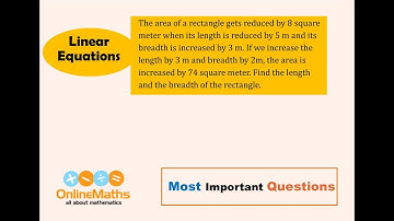 X Linear Equations The area of a rectangle gets reduced by 8 sq m when its length is reduced by 5m