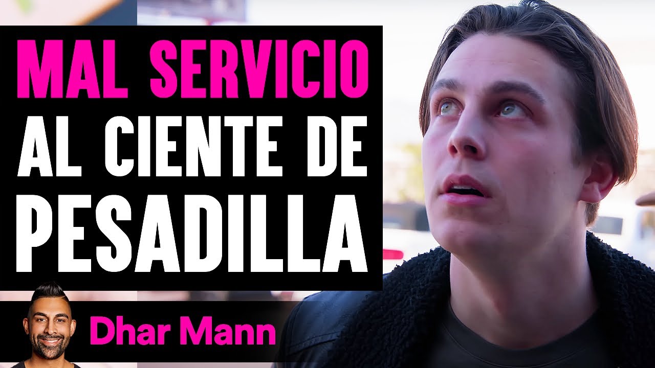 Servicio Al Cliente De Pesadilla | Dhar Mann Studios