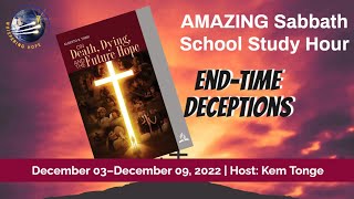 End-Time Deceptions | Amazing Sabbath School Study Hour 11 Q4 2022