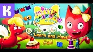 Miss Preschool Kitty | Мисс Китти (Кэти) Математика И Числа | Развивающий Мультик Игра. Kids Game