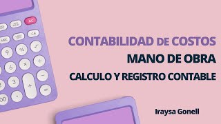 CALCULO DE LA MANO DE OBRA Y REGISTRO CONTABLE