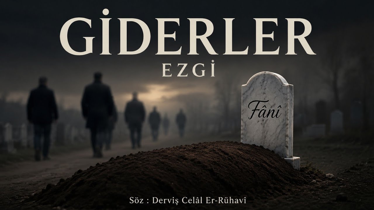 Giderler | Derviş Celâl Er-Rühâvi