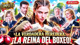 🥊La Reina del Boxeo: ¡Tras noquear a todos, de repente le piden heredar una fortuna de millones! 😱