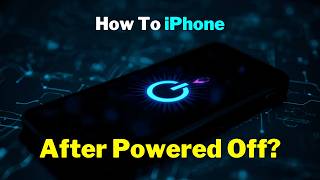 How To Turn On iPhone Findable After Power Off?