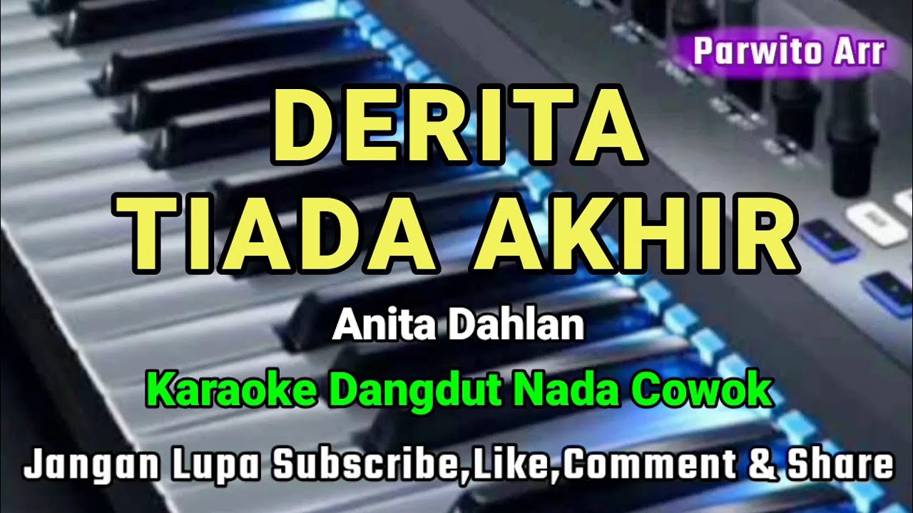 DERITA TIADA AKHIR KARAOKE NADA COWOK