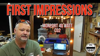 First impressions- Monport 40 watt CO2