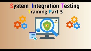 System Integration and Testing Training Part 3