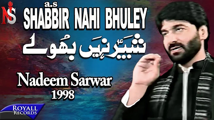 Nadeem Sarwar - Shabbir Nahi Bhuley 1998
