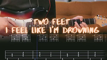 Two Feet - I Feel Like I'm Drowning / Guitar Tutorial / Tabs + Chords