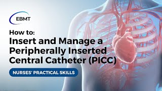 Nurses' Practical Skills | How to Insert and Manage a Peripherally Inserted Central Catheter PICC