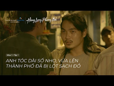 Video Hùng Long Phong Bá - Tập 1 | Anh Tóc Dài Số Nhọ, Vừa... - youtube