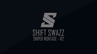 Shift SWAZZ: Sniper Montage - #2 [PC]