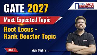 Rank Booster Topic- Root Locus | Coal India | GATE-2027 | EC/EE | Vipin Mishra