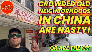 Crowded Old Neighborhoods In China Nasty! Or Are They?? Personally, I LOVE Them!!