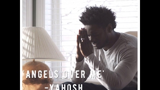 'Angels over me' Yahosh