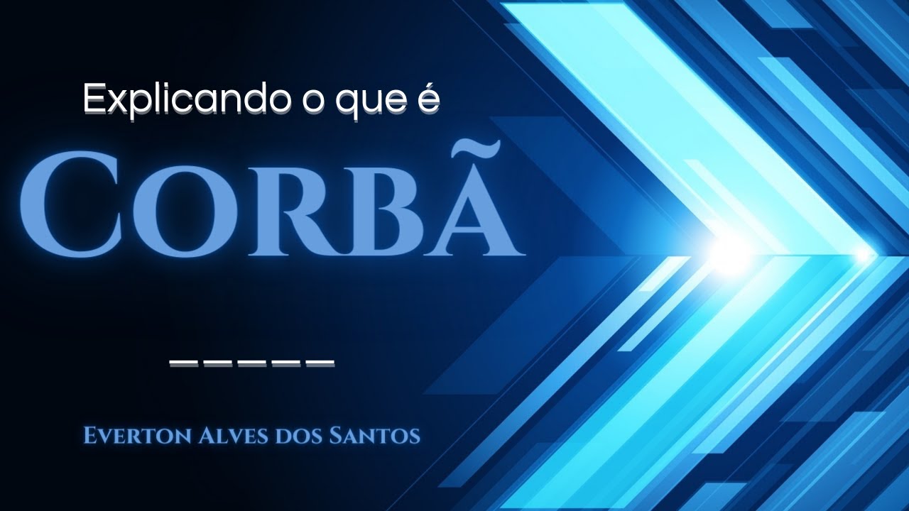 O que é Corbã? Everton Alves