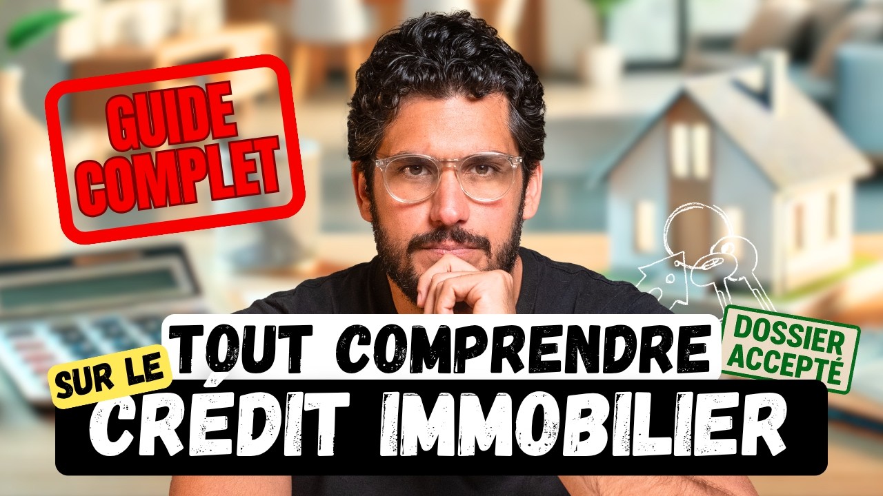 Le GUIDE ULTIME du crédit immobilier (explications simples + astuces de pro)