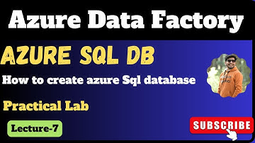 7.  How to Create AZURE SQL Database | Azure data factory