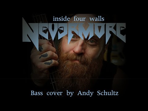 NEVERMORE - inside four walls (bass cover by Andy Schultz)