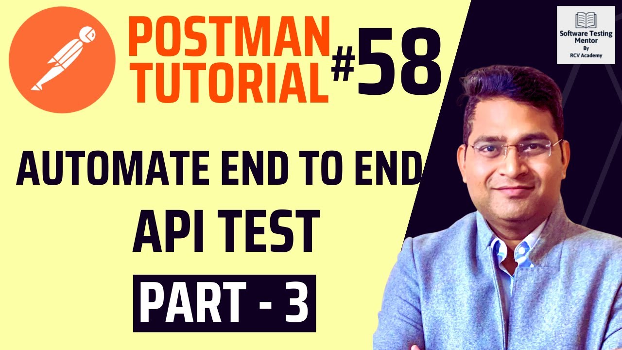 Postman Tutorial #58 - Automate End to End API Test Part- 3 - YouTube