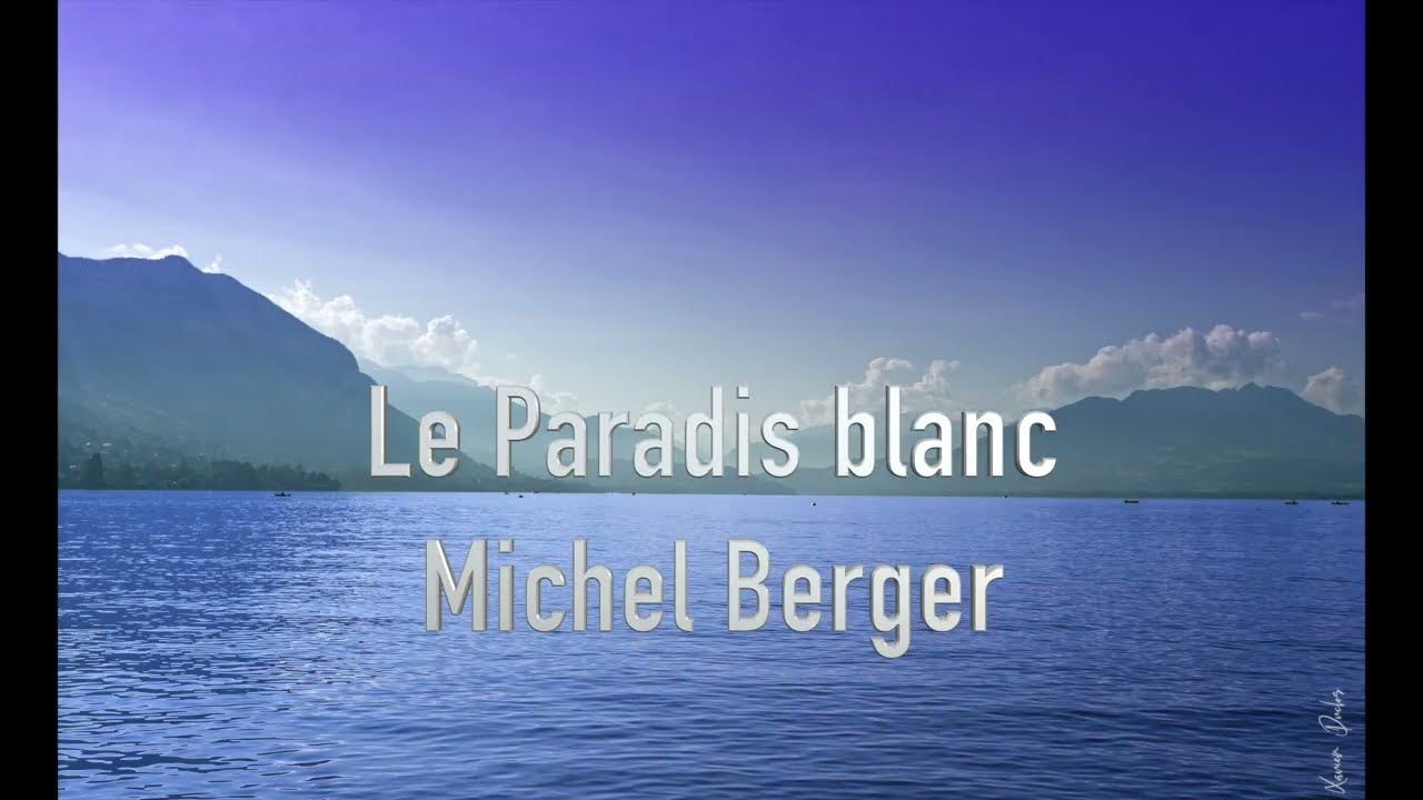 Le paradis blanc Michel Berger YouTube Le paradis blanc Michel Berger YouTube