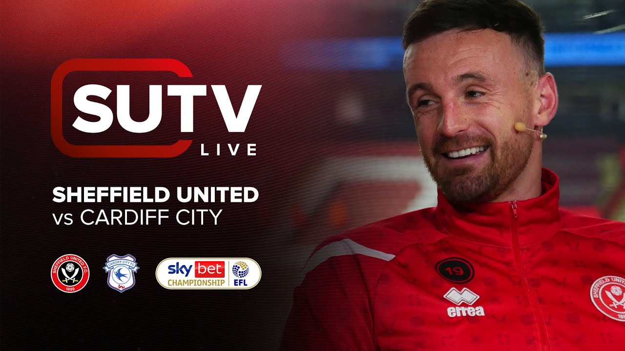 Sheffield United 4-1 Cardiff City SUTV Live Post-match Show with Jack Robinson