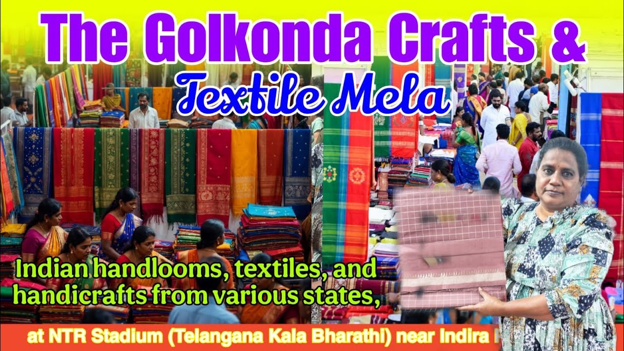 Golkonda Crafts & Textile Mela Hyderabad 🧵🇮🇳 | హ్యాండ్‌లూమ్ పండుగ 