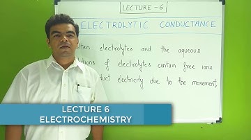 ELECTROCHEMISTRY Class 12th | Lec -6 | ELECTROLYTIC CONDUCTANCE | IIT JEE NEET | Rohit Dhingra Sir