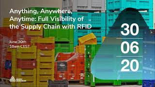Anything, anywhere, anytime: Full visibility of the supply chain with RFID