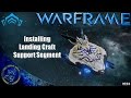 Warframe: Installing the New Landing Craft Segment (U17.5.4)