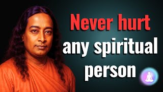 Never Hurt a Spiritual Person — Karma Returns in Mysterious Ways #universalsoul #paramhansayogananda