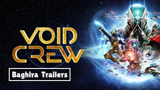 Void Crew — Chaotic Co‑Op Space Adventure Trailer (Steam Action Reveal)