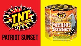 PATRIOT SUNSET -TNT Fireworks® Official Video